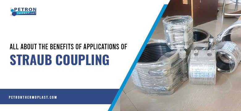 You are currently viewing All About The Benefits of Applications of Straub Coupling