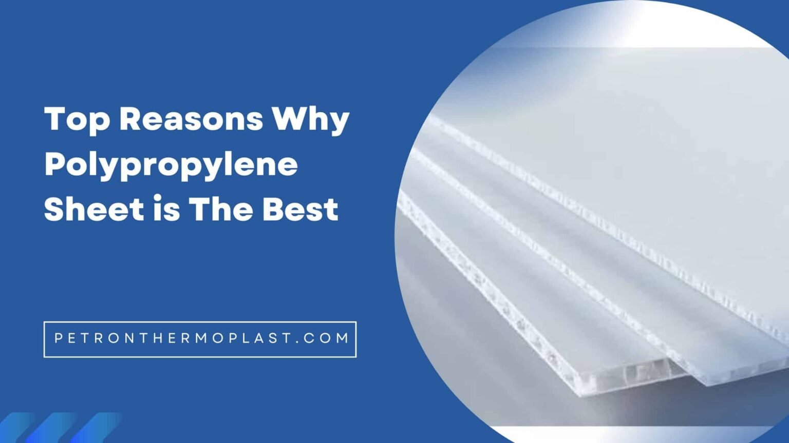 Top Reasons Why Polypropylene Sheet is the Best Material for your ...