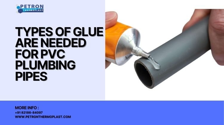 You are currently viewing Which Types of Glue are Needed for PVC Plumbing Pipes?