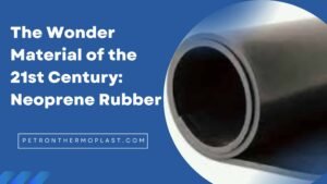 Read more about the article The Wonder Material of the 21st Century: Neoprene Rubber