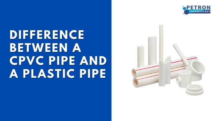 You are currently viewing Difference Between a CPVC Pipe and a Plastic Pipe