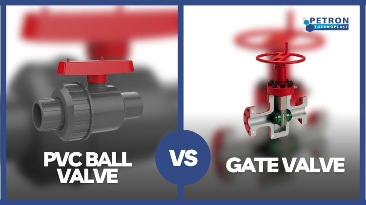 You are currently viewing Differences Between PVC Ball Valves and Gate Valves