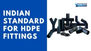 Read more about the article What is the Indian standard for HDPE fittings?