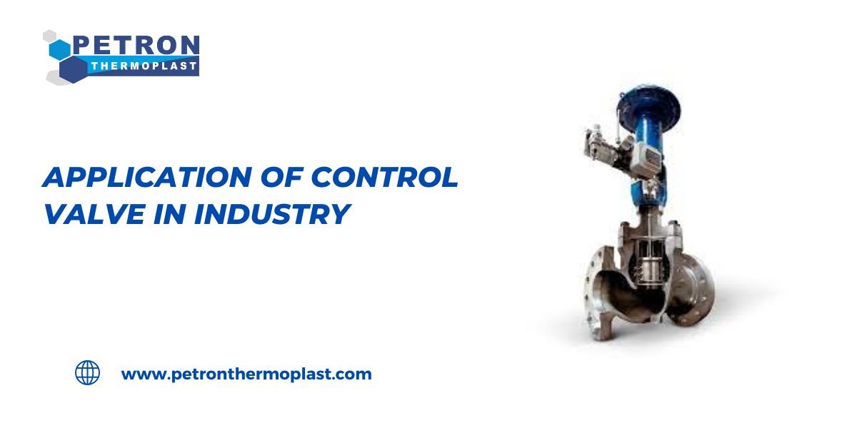 You are currently viewing Application of Control Valve in Industry