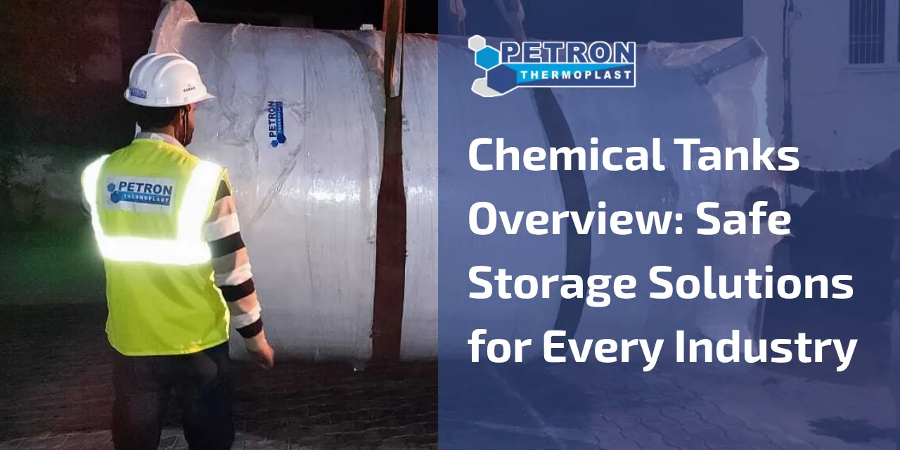 You are currently viewing Chemical Tanks Overview: Safe Storage Solutions for Every Industry