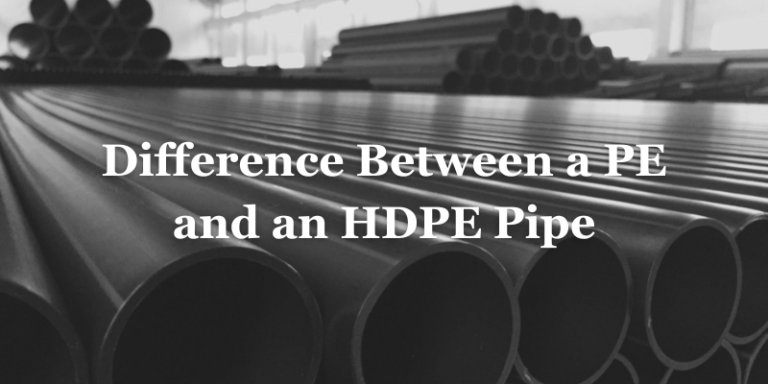 What Is The Difference Between A PE And An HDPE Pipe? - Petron Thermoplast