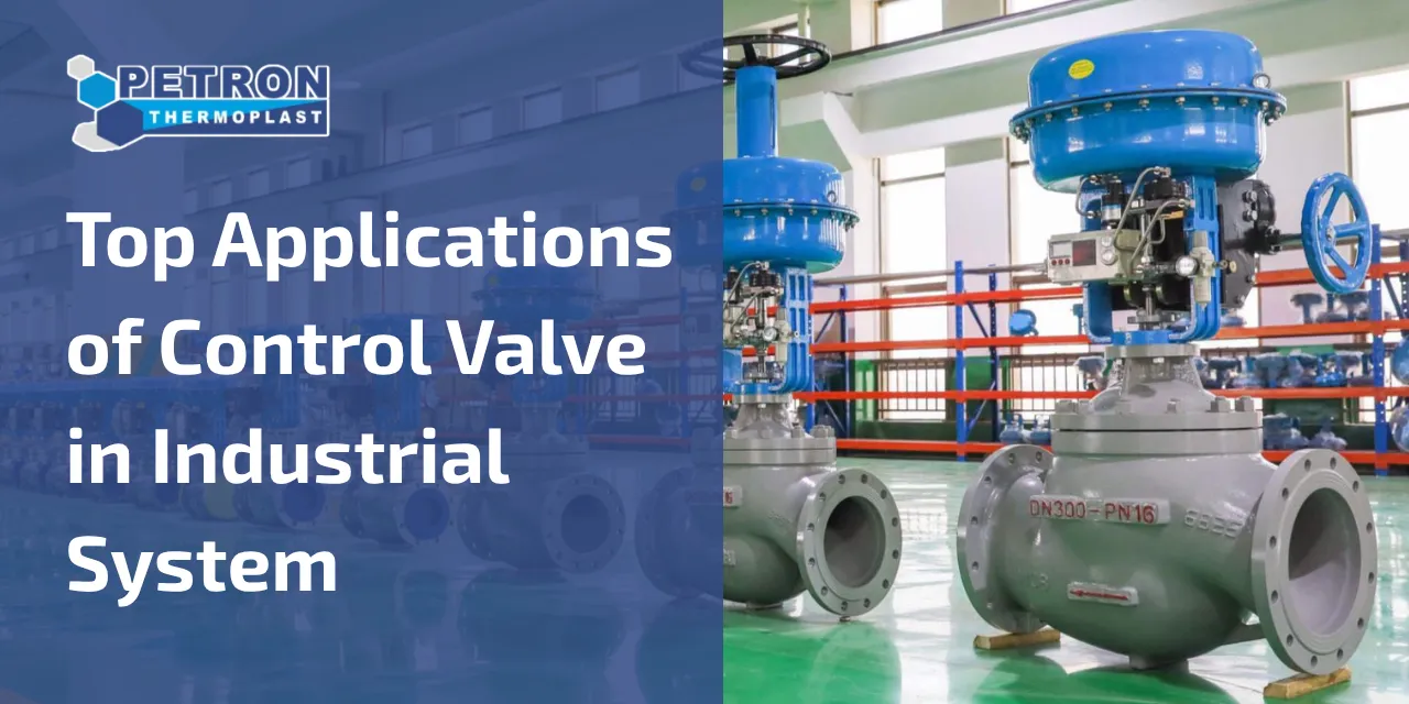 You are currently viewing Top Applications of Control Valve in Industrial System