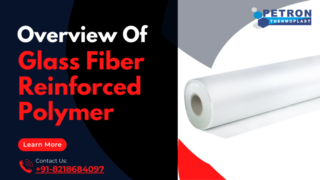 Glass Fiber Reinforced Polymer (GFRP) | Definition,Advantage