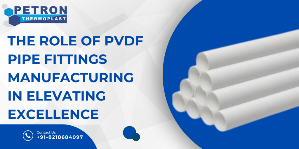 PVDF Pipe Fittings Manufacturing
