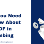 What You Need to Know About PVDF in Plumbing