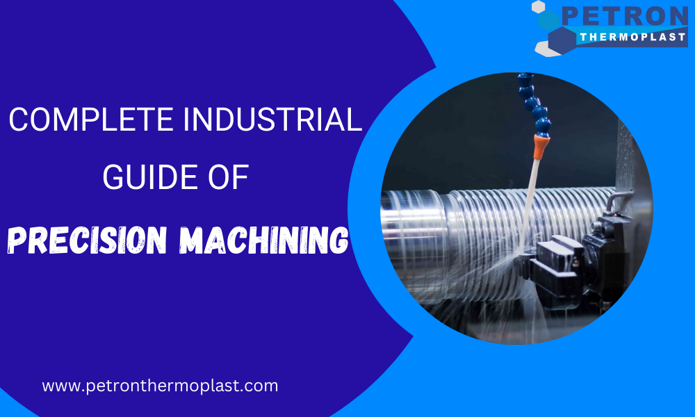 You are currently viewing Precision Machining : An Industrial Comprehensive Guide