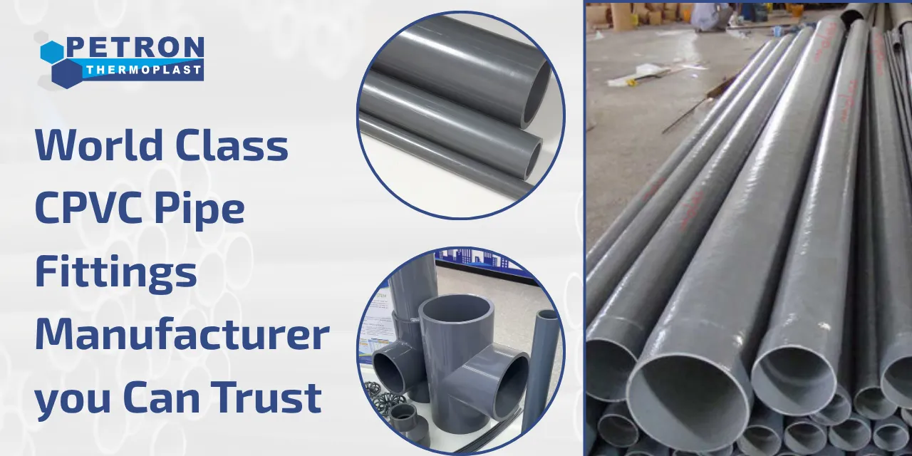 You are currently viewing World Class CPVC Pipe Fittings Manufacturer you Can Trust