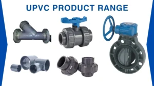 Read more about the article Why UPVC is the Best Choice for Piping & Plumbing Systems?