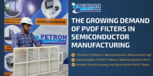 Read more about the article The Growing Demand of PVDF Filters in Semiconductor Manufacturing