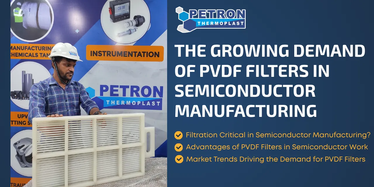 You are currently viewing The Growing Demand of PVDF Filters in Semiconductor Manufacturing