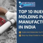 Top 10 Injection Molding Parts Manufacturers in India